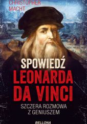 Okładka książki Spowiedź Leonarda da Vinci Christopher Macht