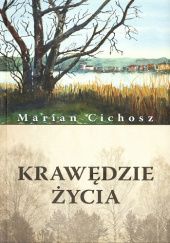 Okładka książki Krawędzie życia Marian Cichosz