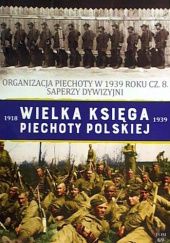 Okładka książki Organizacja piechoty w 1939 roku cz.8. Saperzy dywizyjni Marek Gabryszuk