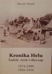 Okładka książki Kronika Helu Ludzie, życie i obyczaje 1874-1890 1905-1910 Martin Struck