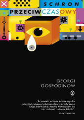 Okładka książki Schron przeciwczasowy Georgi Gospodinow