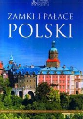 Okładka książki Zamki i Pałace Polski Piotr Kałuża, Joanna Lamparska