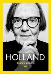 Okładka książki Holland. Biografia od nowa Karolina Pasternak