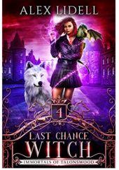 Okładka książki Last Chance Witch Alex Lidell