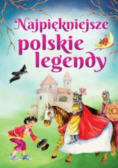 Okładka książki Najpiękniejsze polskie legendy praca zbiorowa