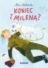 Okładka książki Koniec z Mileną? Pija Lindenbaum,&nbsp;Per Nilsson