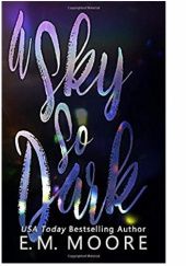 Okładka książki A Sky So Dark E.M. Moore