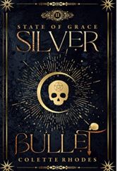 Okładka książki Silver Bullet Colette Rhodes