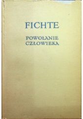 Okładka książki Powołanie człowieka Johann Gottlieb Fichte