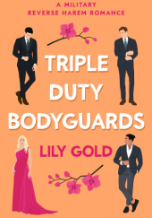 Okładka książki Triple-Duty Bodyguards Lily Gold