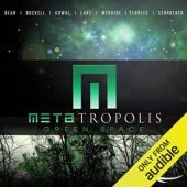 Okładka książki METAtropolis: Green Space Elizabeth Bear, Tobias S. Buckell, Mary Robinette Kowal, Jay Lake, Seanan McGuire, Ken Scholes, Karl Schroeder