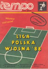 Tempo, wydanie specjalne. Liga Polska wiosna '88