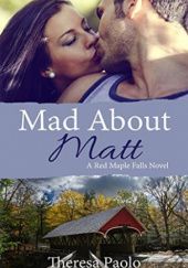 Okładka książki Mad About Matt Theresa Paolo