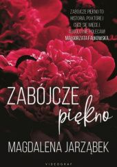 Okładka książki Zabójcze piękno Magdalena Jarząbek