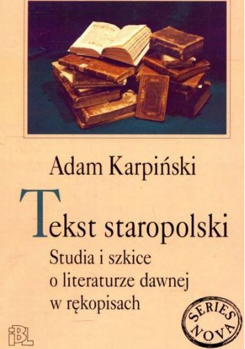 Okładki książek z serii Studia Staropolskie. Series Nova