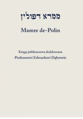 Mamre de-Polin. Księga jubileuszowa dedykowana Profesorowi Edwardowi Dąbrowie