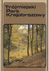 Okładka książki Trójmiejski Park Krajobrazowy Jerzy Szukalski