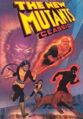 Okładka książki The New Mutants Classic, Vol. 1 Chris Claremont, Bob McLeod