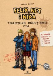 Okładka książki Felix, Net i Nika oraz Teoretycznie Możliwy Notes v 2.0 Rafał Kosik