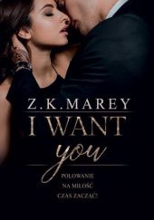 Okładka książki I want you Z. K. Marey