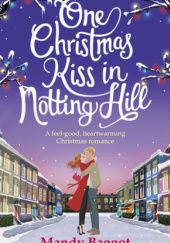 Okładka książki One Christmas Kiss in Notting Hill Mandy Baggot