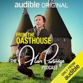 Okładka książki From the Oasthouse: The Alan Partridge Podcast Steve Coogan