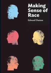 Okładka książki Making Sense of Race Edward Dutton