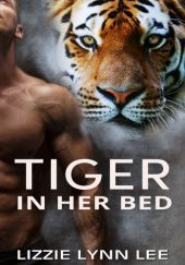 Okładka książki Tiger In Her Bed Lizzie Lynn Lee