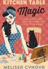 Okładka książki Kitchen Table Magic Melissa Cynova