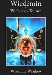 Okładka książki Wiedźmin z Wielkiego Kijowa Władimir Wasiliew