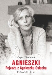 Okładka książki Agnieszki. Pejzaże z Agnieszką Osiecką Zofia Turowska