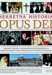 Okładka książki Sekretna historia Opus Dei Whitehouse Maggy