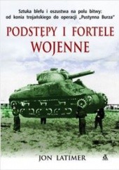 Okładka książki Podstępy i fortele wojenne Jon Latimer