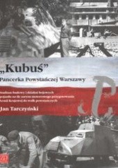 Okładka książki Kubuś Pancerka Powstańczej Warszawy Jan Tarczyński