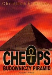 Okładka książki Cheops budowniczy piramid Christine El Mahdy