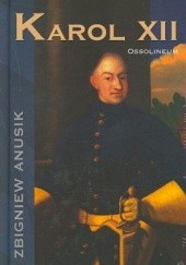 Okładka książki Karol XII Zbigniew Anusik