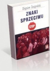 Okładka książki Znaki sprzeciwu Zbigniew Żmigrodzki