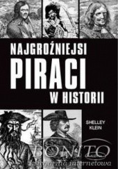 Okładka książki Najgroźniejsi piraci w historii Shelley Klein