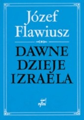 Okładka książki Dawne dzieje Izraela Józef Flawiusz