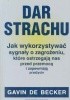 Okładka książki Dar strachu. jak wykorzystywać sygnały o zagrożeniu, które ostrzegają nas przed przemocą i zapewniają przeżycie. Gavin Becker