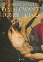 Okładka książki O malowaniu duszy i ciała Tadeusz Boruta