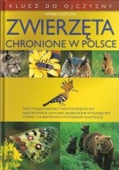 Okładka książki Zwierzęta chronione w Polsce Paweł Czapczyk