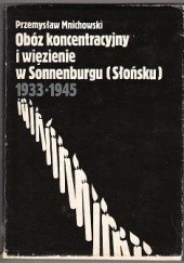 Obóz koncentracyjny i więzienie w Sonnenburgu (Słońsku)
