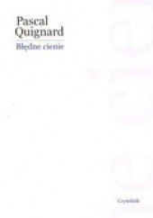 Okładka książki Błędne cienie Pascal Quignard