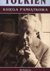 Okładka książki Tolkien: Księga pamiątkowa: Studia o spuściźnie literackiej Joseph Pearce