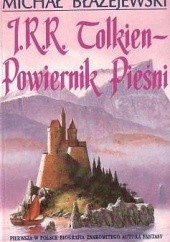Okładka książki J.R.R. Tolkien - Powiernik Pieśni Michał Błażejewski