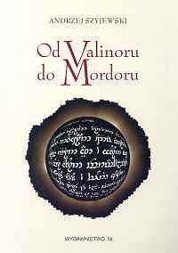 Od Valinoru do Mordoru: Świat mitu a religia w dziele Tolkiena