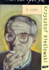 Okładka książki O sobie Krzysztof Kieślowski