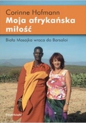 Okładka książki Moja afrykańska miłość Corinne Hofmann