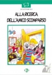 Okładka książki Alla ricerca dell`amico scomparso praca zbiorowa